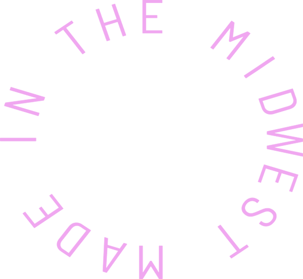 Made in the Midwest Made in the Midwest